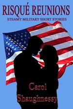 Risqué Reunions: Steamy Military Short Stories 