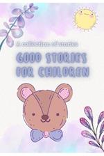 Good stories for children: A collection of stories 