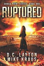 Ruptured - Shock Point Book 1: A Thrilling Post-Apocalyptic Survival Series 