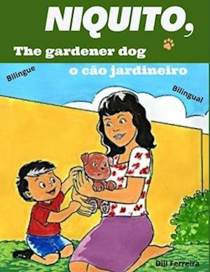 Niquito, the gardener dog - Niquito, o cão jardineiro