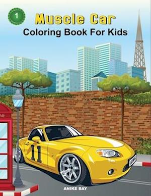 Muscle Car: Coloring Book For Kids