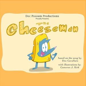 The Cheeseman: I Like Cheese!