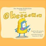 The Cheeseman: I Like Cheese! 