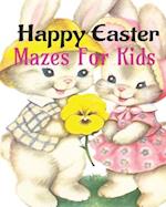 Happy Easter Maze Book For Kids Age 5: 