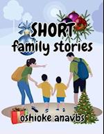 SHORT FAMILY STORIES: A FAMILY RELAXATION STORY BOOK FOR CHILDREN 