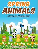 SPRING ANIMALS: Activity and Coloring Book 