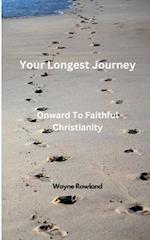 Your Longest Journey: Onward to Faithful Christianity 