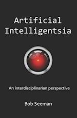 Artificial Intelligentsia: An interdisciplinarian perspective 