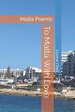 To Malta With Love: Malta Poems 