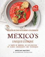 Fiesta in the Kitchen!: Celebrate Mexico's Unique Cuisine 