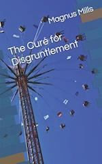 The Cure for Disgruntlement 