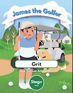 James the Golfer: Grit - How You Can Achieve Grit 