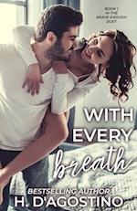 With Every Breath: book 1 in the Brave Enough duet 