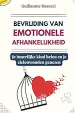 Bevrijding van emotionele afhankelijkheid