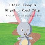 Blair Bunny's Rhyming Road Trip: A Fun Adventure for Learning to Rhyme 