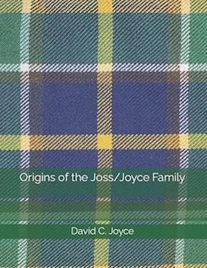 Origins of the Joss/Joyce Family