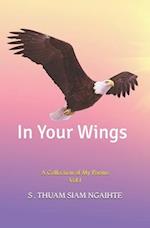 In Your Wings: A collection of My Poems Vol.1 