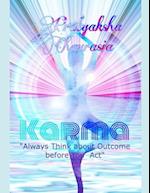 Karma: Always Think about Outcome before You Act 