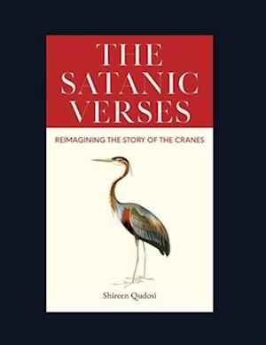 The Satanic Verses: Reimagining the Story of the Cranes