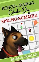 Rosco the Rascal Calendar Dog: Spring & Summer: Short Stories for Kids 