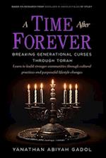 A Time After Forever: Breaking Generational Curses Through Torah 