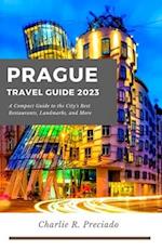 Prague Travel Guide : A compact guide to the city's best restaurants, landmarks, and many more 