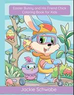 Easter Bunny and His Friend Chick Coloring Book for Kids 