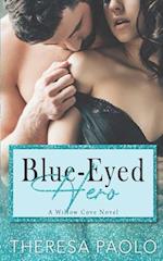 Blue-Eyed Hero (A Willow Cove Novel, #6): Small Town Enemies to Lovers 