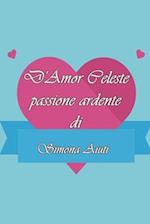 D'amor Celeste passione ardente