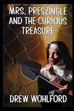 Mrs. Preszingle And The Curious Treasure 