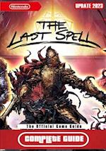 The Last Spell Complete Guide: Best Tips, Tricks and Strategies to Become a Pro Player [UPDATE 2023] 