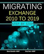 Migrating Exchange 2010 to 2019 - Step by Step: volume 1 