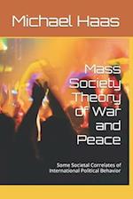 Mass Society Theory of War and Peace