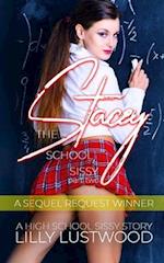 Stacey The School Slut Sissy Part Two: A High School Sissy Story 