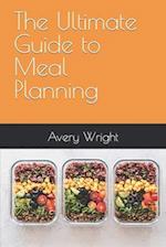 The Ultimate Guide to Meal Planning 