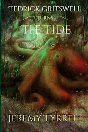 Tedrick Gritswell Turns the Tide