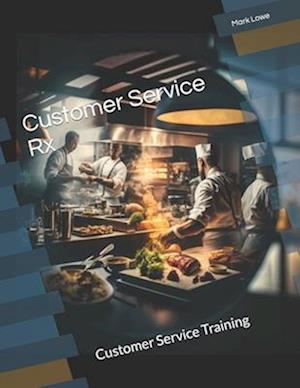 Customer Service Rx: Customer Service Training