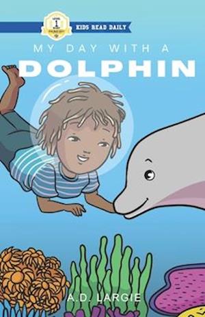 My Day With A Dolphin