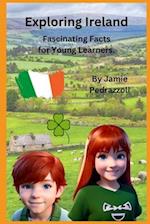 Exploring Ireland: Fascinating Facts for Young Learners 