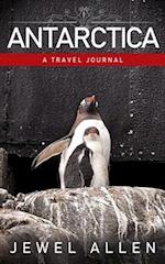 Antarctica: A Travel Journal 