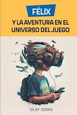 Félix y la aventura en el universo del juego