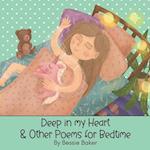 Deep in my Heart & Other Gentle Poems for Bedtime