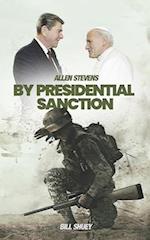 Allen Stevens: By Presidential Sanction 