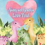 Nanny and Grandpa Love You!: A Rhyming Book for Grandchildren! 