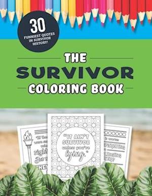 The Survivor Coloring Book: The 30 Funniest Quotes from the TV Show!