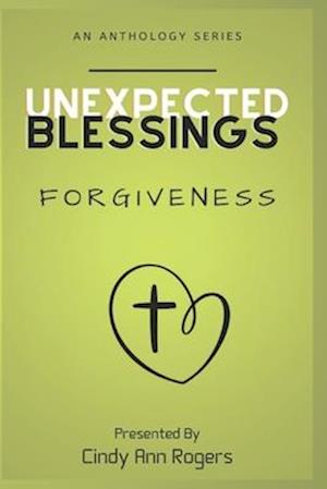 Unexpected Blessings - Forgiveness