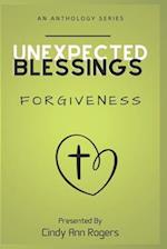 Unexpected Blessings - Forgiveness 