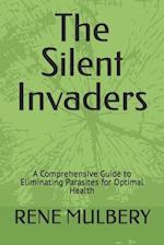 The Silent Invaders: A Comprehensive Guide to Eliminating Parasites for Optimal Health 