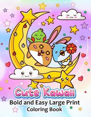 Cute Kawaii Coloring book : Bold and Easy Doodle Large Print for Boy, Girls