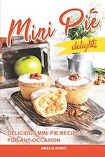 Mini Pie Delights: Delicious Mini Pie Recipes for Any Occasion 